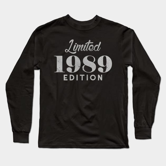 Limited 1989 30 Years Old Birthday 30th Edition 2019 Long Sleeve T-Shirt by charlescheshire